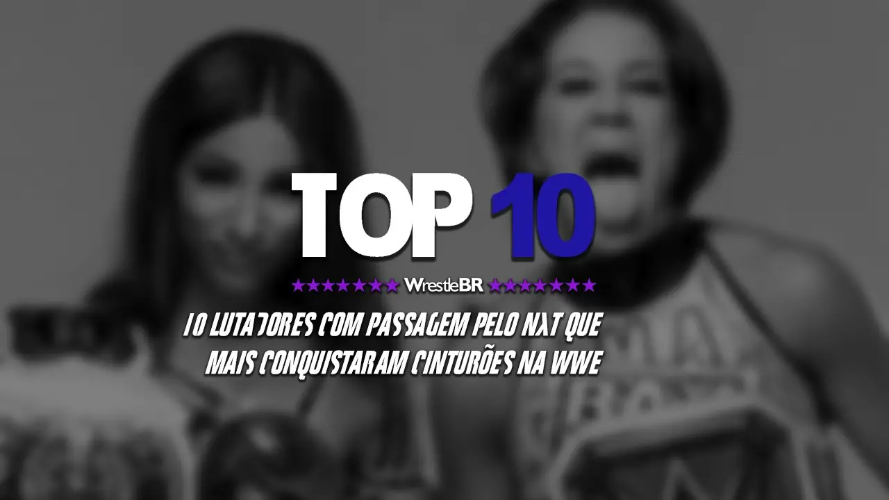 10 lutadores com passagem pelo NXT que mais conquistaram cinturões na WWE —  WrestleBR