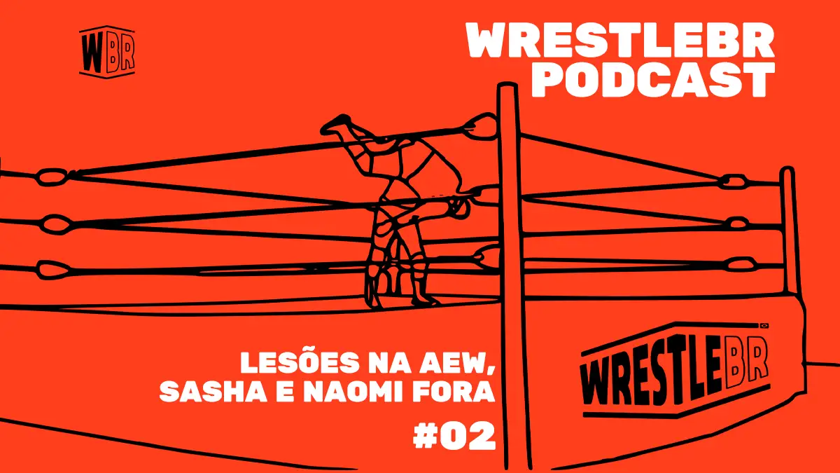 WrestleBR Podcast #02