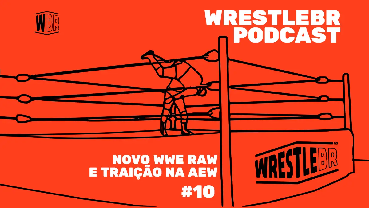 WrestleBR Podcast #10