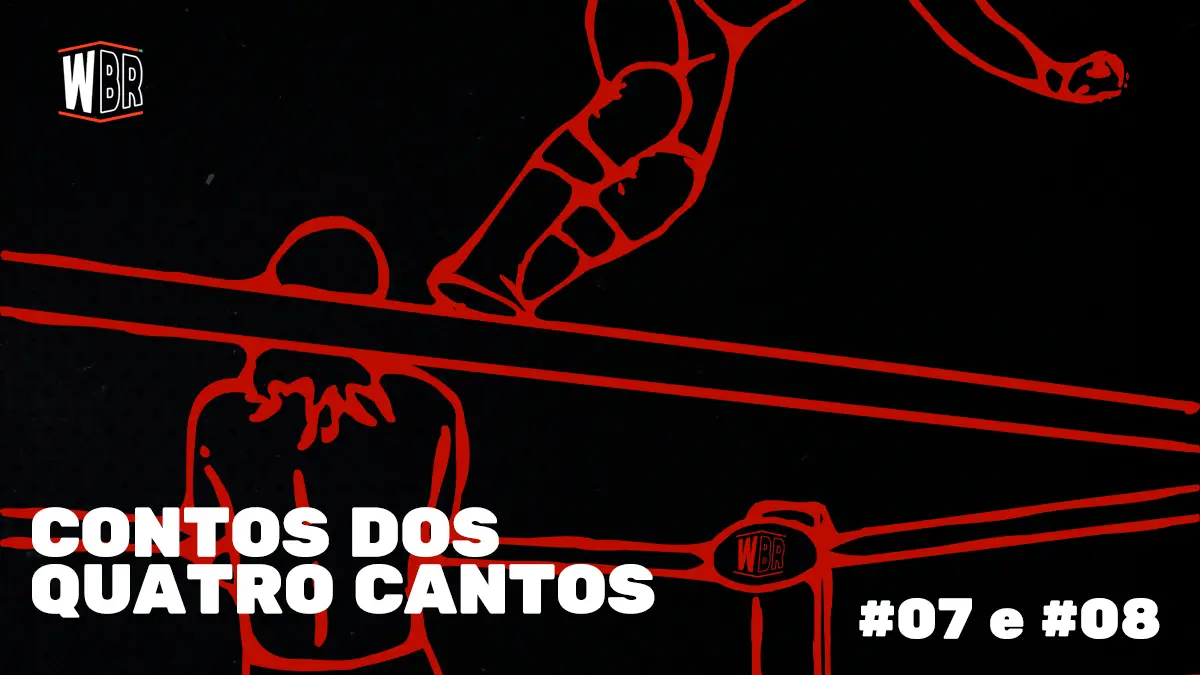 Contos dos Quatro Cantos #07 e #08