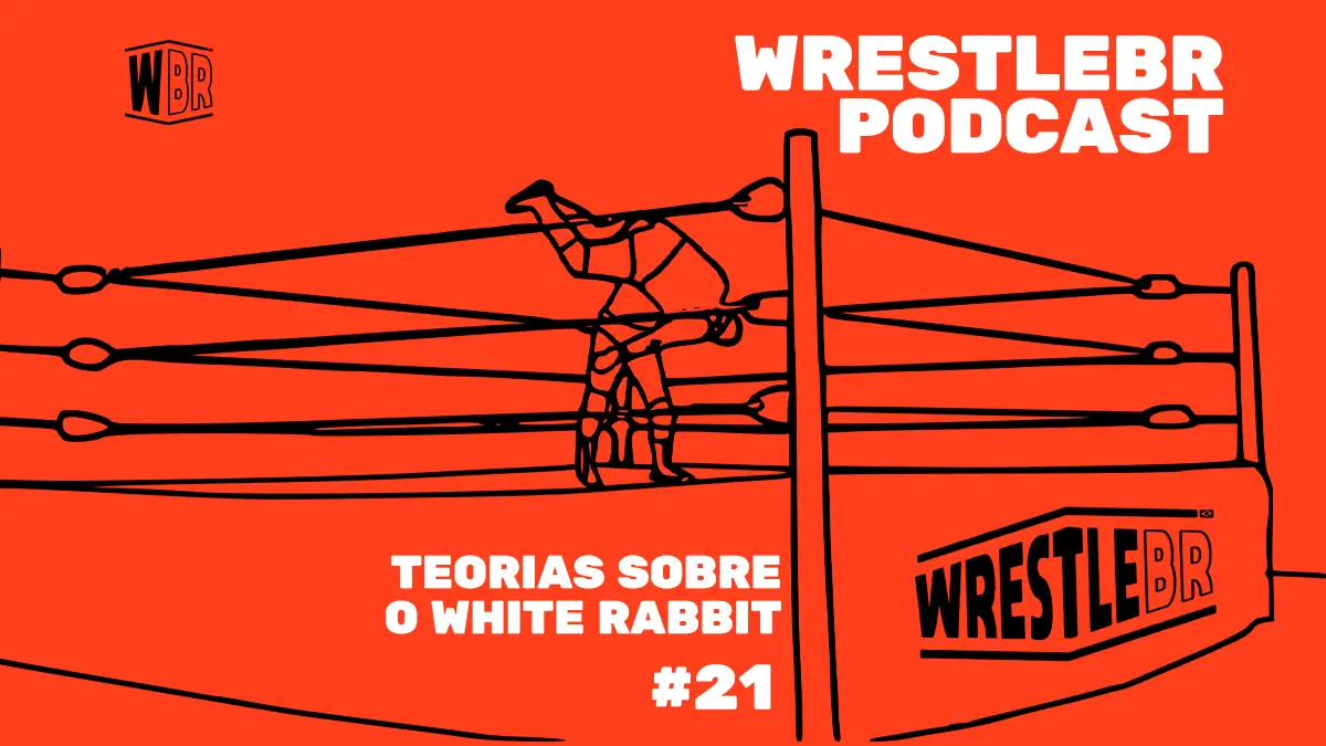 WrestleBR Podcast #21
