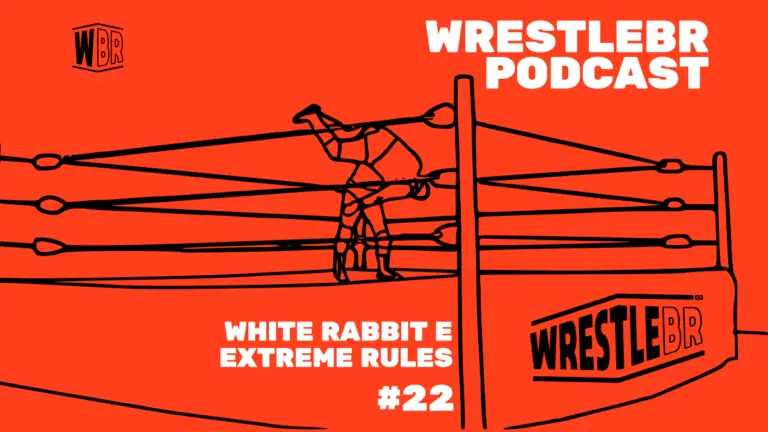 WrestleBR Podcast #22