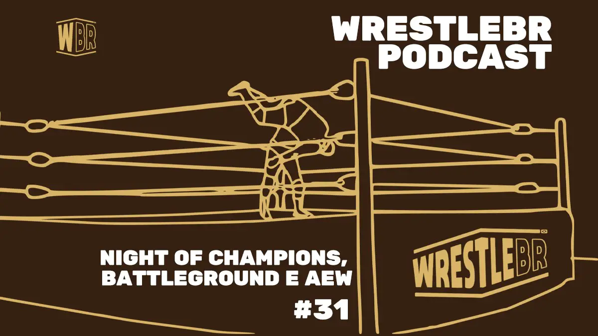 Arquivos WrestleBR Podcast — WrestleBR