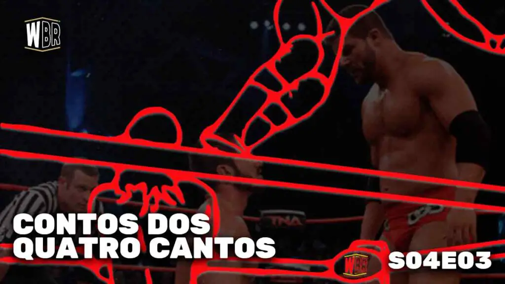 Bobby Roode vs. Austin Aries - TNA Destination X 2012 | Contos dos Quatro Cantos S04E03